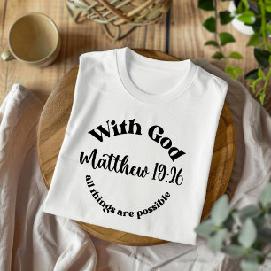 Met God Alle Dingen Voor Mannen en Vrouwen Christe T-shirt