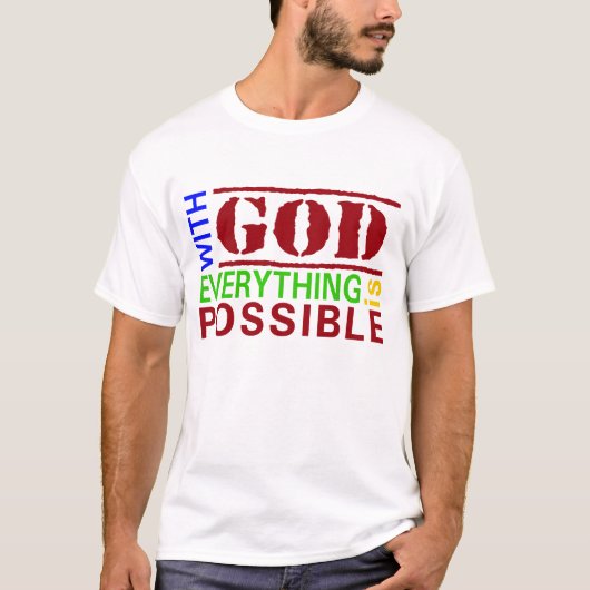 Met God is alles mogelijk Christelijke T-shirt (Voorkant)