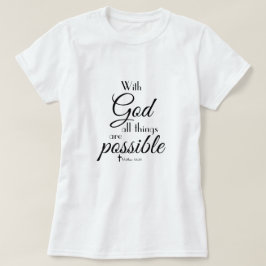 Met God is alles mogelijk... T-shirt