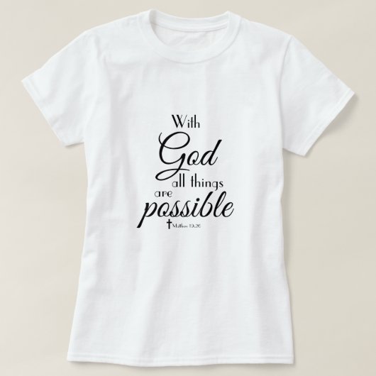 Met God is alles mogelijk... T-shirt (Design voorkant)