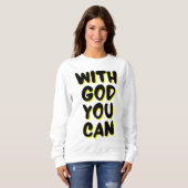 Met God kun je op geloof gebaseerde vrouwen's Trui (Voorkant volledig)