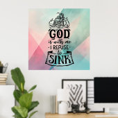 Met God weiger ik te zinken Poster (Thuiskantoor)