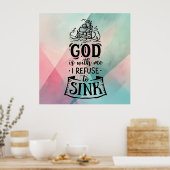 Met God weiger ik te zinken Poster (Keuken)