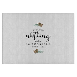 Met God zal niets onmogelijk zijn Snijplank