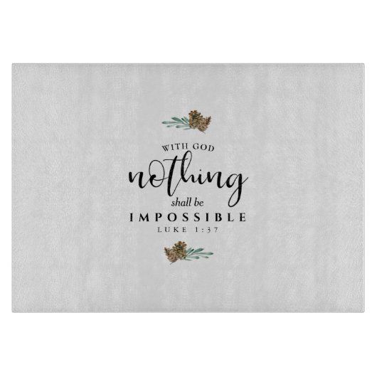 Met God zal niets onmogelijk zijn Snijplank (Voorkant)