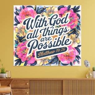 Met God zijn alle dingen mogelijk Canvas Afdruk