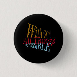 Met GOD Zijn Alle Dingen Mogelijk Christelijk  Ronde Button 3,2 Cm