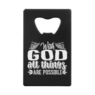 Met God zijn alle dingen mogelijk-Christelijk-scha Creditkaart Flessenopener