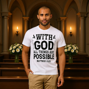 Met God zijn alle dingen mogelijk Matteüs 19:26 T-shirt