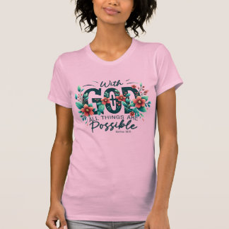 Met God zijn alle dingen mogelijk  T-shirt