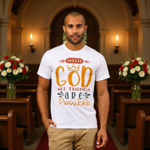 Met God zijn alle dingen mogelijk T-shirt