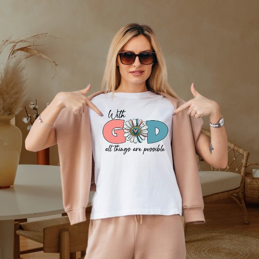 Met God zijn alle dingen mogelijk  T-shirt