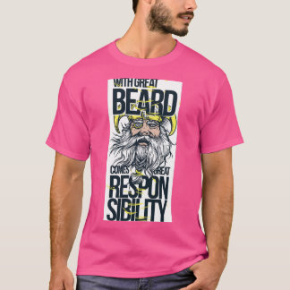 Met grote baard komt een grote verantwoordelijkhei t-shirt