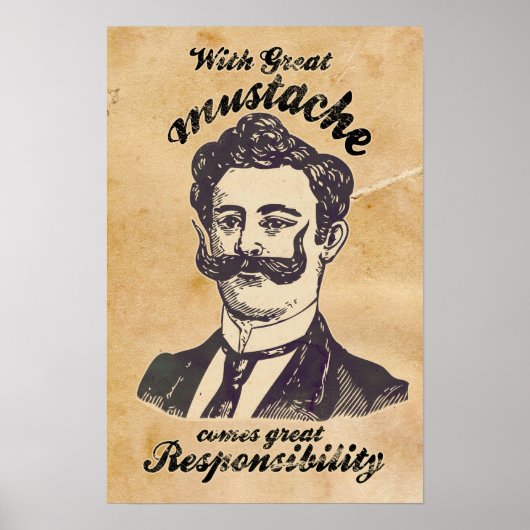 Met grote snor komt grote verantwoordelijkheid. poster (Voorkant)