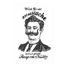 Met grote snor komt grote verantwoordelijkheid.