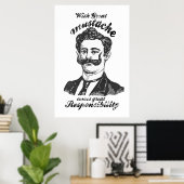 Met grote snor komt grote verantwoordelijkheid. poster (Thuiskantoor)
