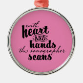 Met hart en handen de Sonographer scans Metalen Ornament (Voorkant)