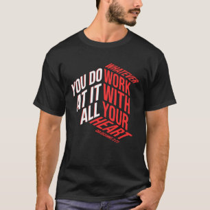 Met heel uw hart – Kolossenzen 3:23 T-shirt