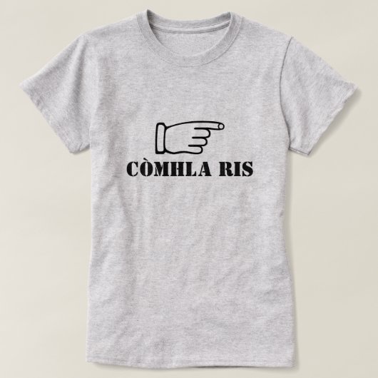 met hem in Scottish Gaelic còmhla ris T-shirt (Design voorkant)