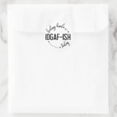 Met IDGAF-ish vandaag Ronde Sticker (Tas)