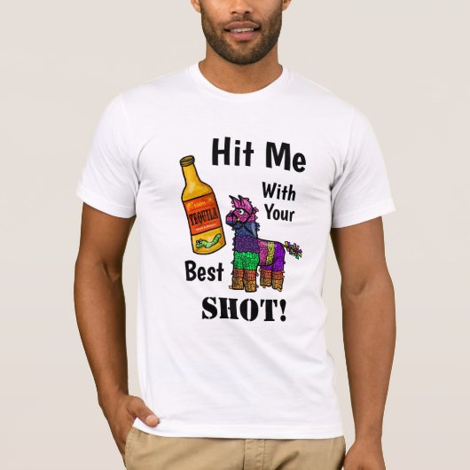Met je beste Tequila Pinata T-shirt (Voorkant)
