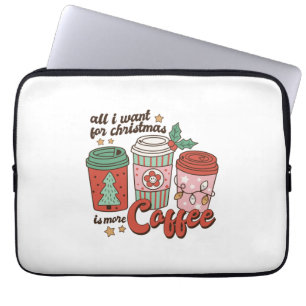 Met kerstcadeau wil ik alleen maar meer koffie. laptop sleeve