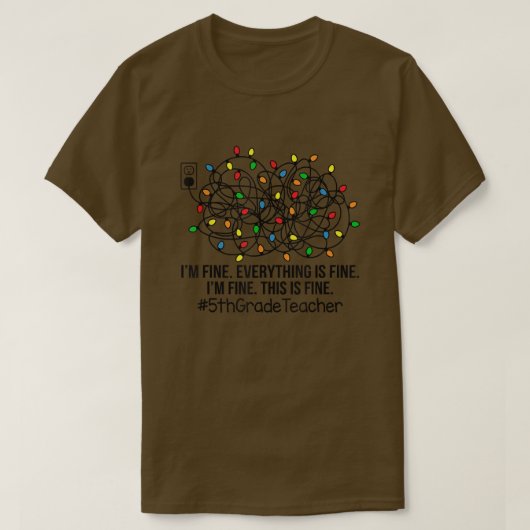 Met kerstlampjes ben ik goed Alles is prima. T-shirt (Design voorkant)