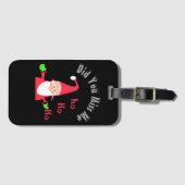 Met Kerstmis heb je me Santa Hohoho missen Bagagelabel (Voorkant (horizontaal))