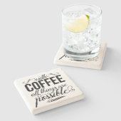 Met koffie is alles mogelijk | Typografie Stenen Onderzetter (Zijkant)
