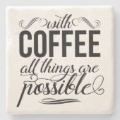 Met koffie is alles mogelijk | Typografie Stenen Onderzetter (Voorkant)