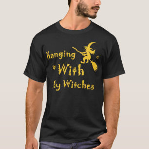 Met mijn heksen aan het rondhangen Funny Witch Par T-shirt