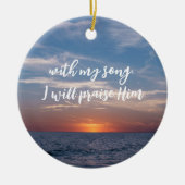 Met mijn lied zal ik Hem de Schrift prijzen Keramisch Ornament (Voorkant)