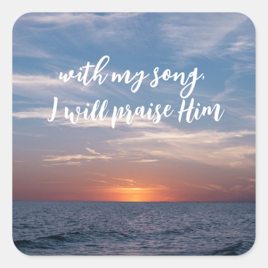 Met mijn lied zal ik Hem de Schrift prijzen Vierkante Sticker (Voorkant)