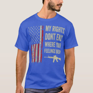 Met mijn rechten kun je niet stoppen waar je gevoe t-shirt