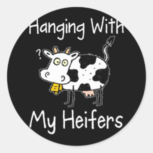 Met mijn vaarzen... grappige veeteler. ronde sticker