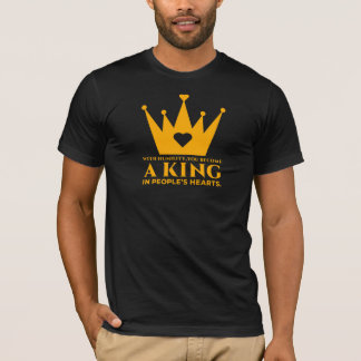 Met nederigheid word je een koning in het hart van t-shirt