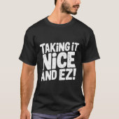 Met Nice en EZ! - Ontspannen en stijlvol T-shirt (Voorkant)