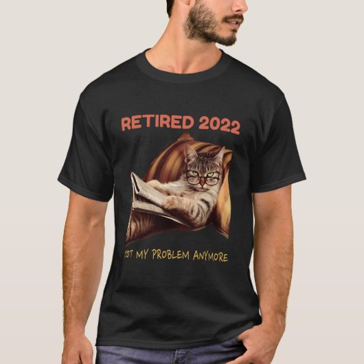 Met Pensioen 2022 Niet Mijn Probleem Meer Kat Met T-shirt (Voorkant)