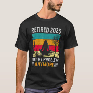 Met pensioen 2023 Niet Mijn Probleem Meer Yoga P T-shirt
