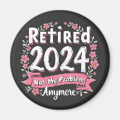 Met pensioen 2024 Niet meer mijn probleem Pensione Magneet (Voorkant)