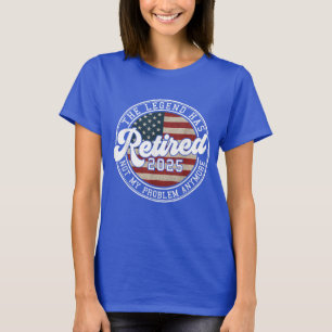 Met pensioen 2025 Gepensioneerd Mannen Vrouwen Ret T-shirt