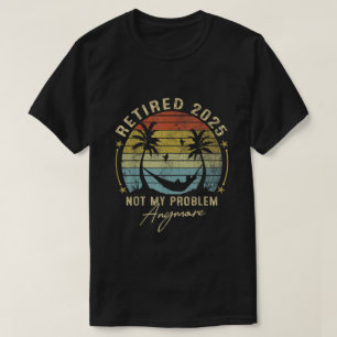 Met Pensioen 2025 Niet Mijn Probleem Meer Cadeau M T-shirt