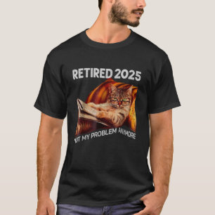Met pensioen 2025 Niet Mijn Probleem Meer grappige T-shirt