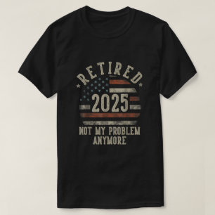 Met pensioen 2025 Niet Mijn Probleem Meer grapvlag T-shirt