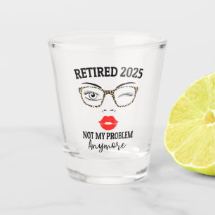 Met pensioen 2025 niet mijn probleem meer luipaard shot glas