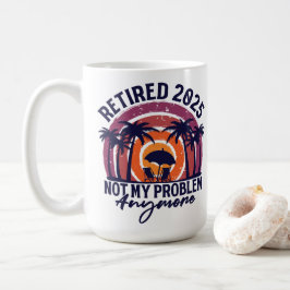 Met pensioen 2025 Niet Mijn Probleem Meer Pensioen Koffiemok