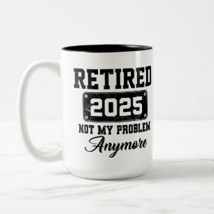 Met pensioen 2025 Niet Mijn Probleem Meer Pensioen Tweekleurige Koffiemok