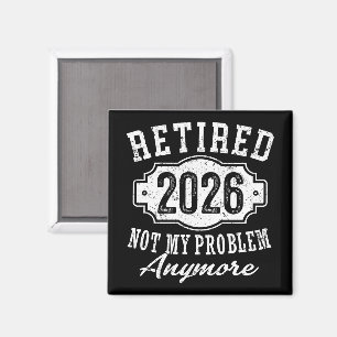 Met pensioen 2026 Grappig met pensioen 2026 Mannen Magneet