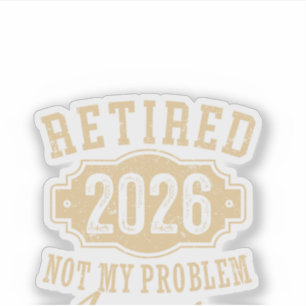met pensioen 2026 niet mijn probleem grappig pensi sticker