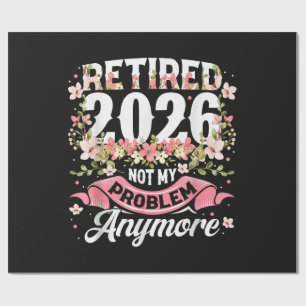 Met pensioen 2026 Niet Mijn Probleem Meer Bloem Cadeaupapier